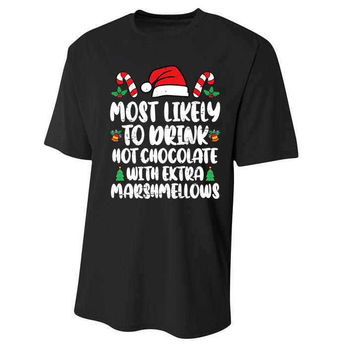 Most Likely To Drink Hot Chocolate Christmas Family Matching Performance Sprint T-Shirt