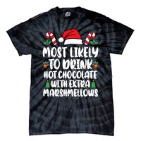 Most Likely To Drink Hot Chocolate Christmas Family Matching Tie-Dye T-Shirt