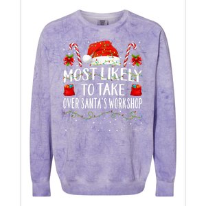 Most Likely To Take Over SantaS Workshop Christmas Matching Colorblast Crewneck Sweatshirt