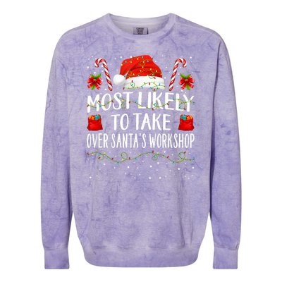 Most Likely To Take Over SantaS Workshop Christmas Matching Colorblast Crewneck Sweatshirt