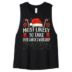 Most Likely To Take Over SantaS Workshop Christmas Matching Women's Racerback Cropped Tank