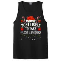 Most Likely To Take Over SantaS Workshop Christmas Matching PosiCharge Competitor Tank