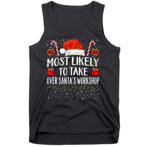 Most Likely To Take Over SantaS Workshop Christmas Matching Tank Top