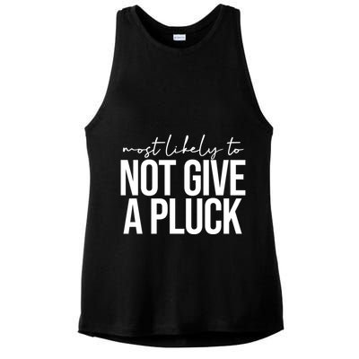 Most Likely To Not Give A Pluck Ladies PosiCharge Tri-Blend Wicking Tank