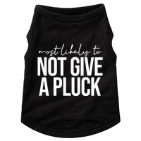 Most Likely To Not Give A Pluck Doggie Tank