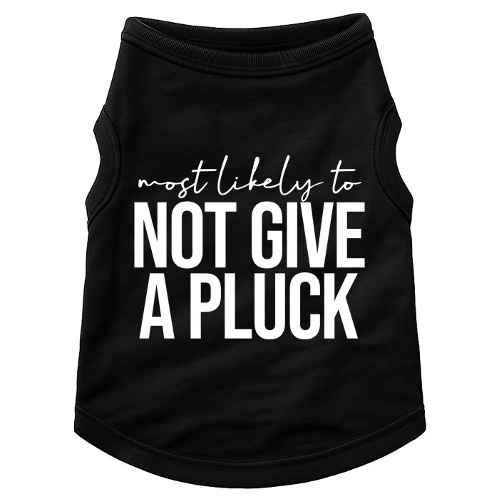 Most Likely To Not Give A Pluck Doggie Tank