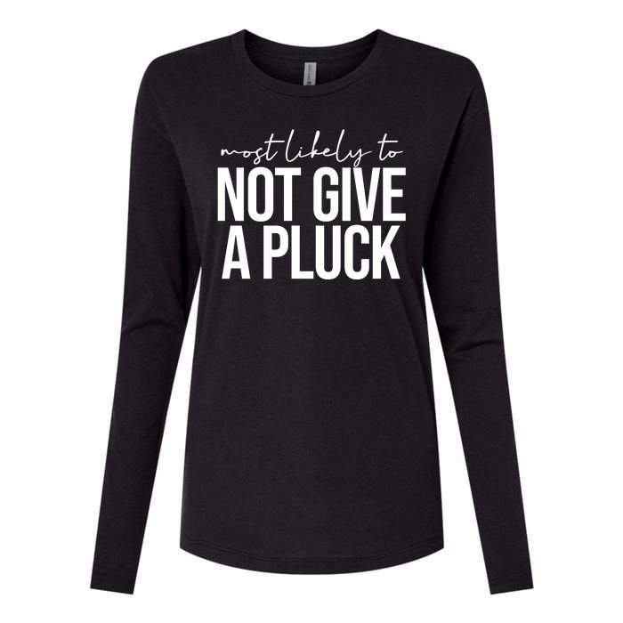 Most Likely To Not Give A Pluck Womens Cotton Relaxed Long Sleeve T-Shirt