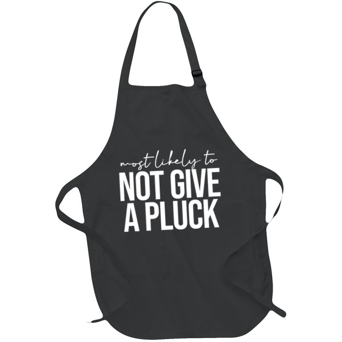 Most Likely To Not Give A Pluck Apron