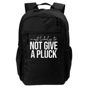 Most Likely To Not Give A Pluck Daily Commute Backpack