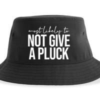 Most Likely To Not Give A Pluck Sustainable Bucket Hat