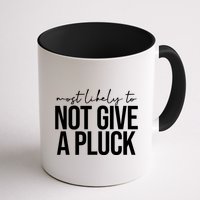 Most Likely To Not Give A Pluck Mug