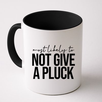 Most Likely To Not Give A Pluck Mug