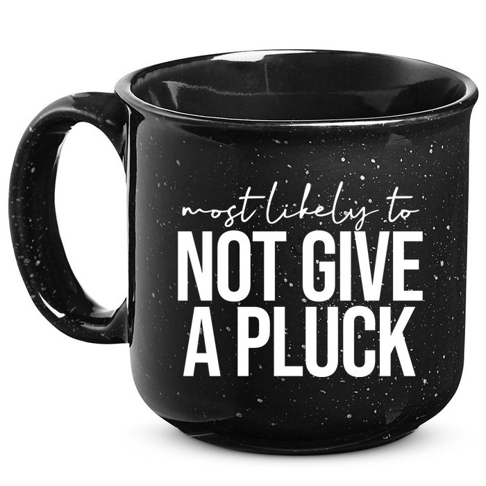 Most Likely To Not Give A Pluck 15oz Campfire Ceramic Mug