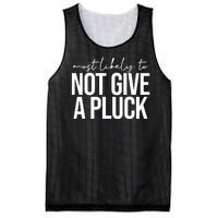 Most Likely To Not Give A Pluck Mesh Reversible Basketball Jersey Tank