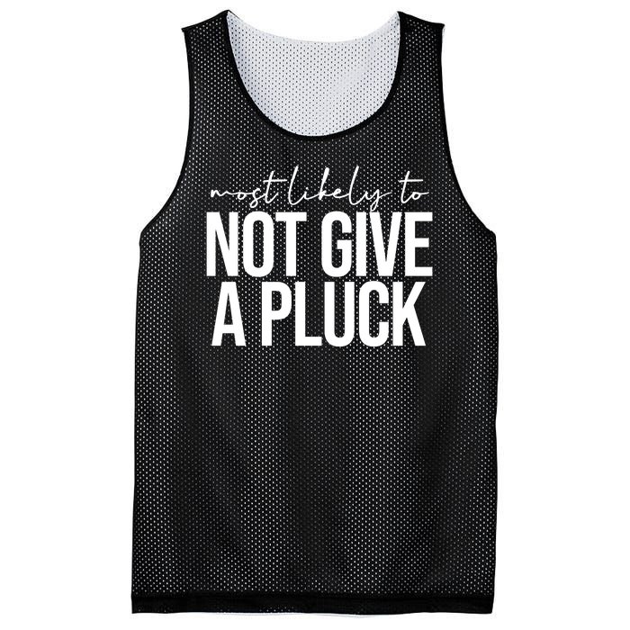 Most Likely To Not Give A Pluck Mesh Reversible Basketball Jersey Tank