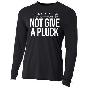 Most Likely To Not Give A Pluck Cooling Performance Long Sleeve Crew