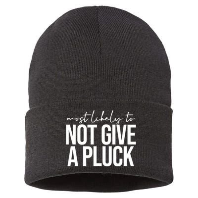 Most Likely To Not Give A Pluck Sustainable Knit Beanie