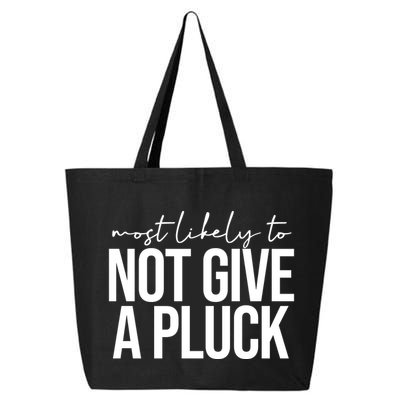 Most Likely To Not Give A Pluck 25L Jumbo Tote