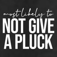 Most Likely To Not Give A Pluck 25L Jumbo Tote