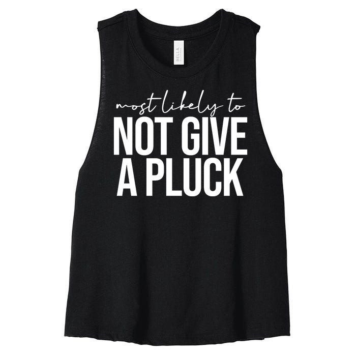 Most Likely To Not Give A Pluck Women's Racerback Cropped Tank