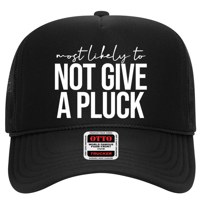 Most Likely To Not Give A Pluck Hat