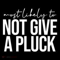 Most Likely To Not Give A Pluck Toddler Hoodie