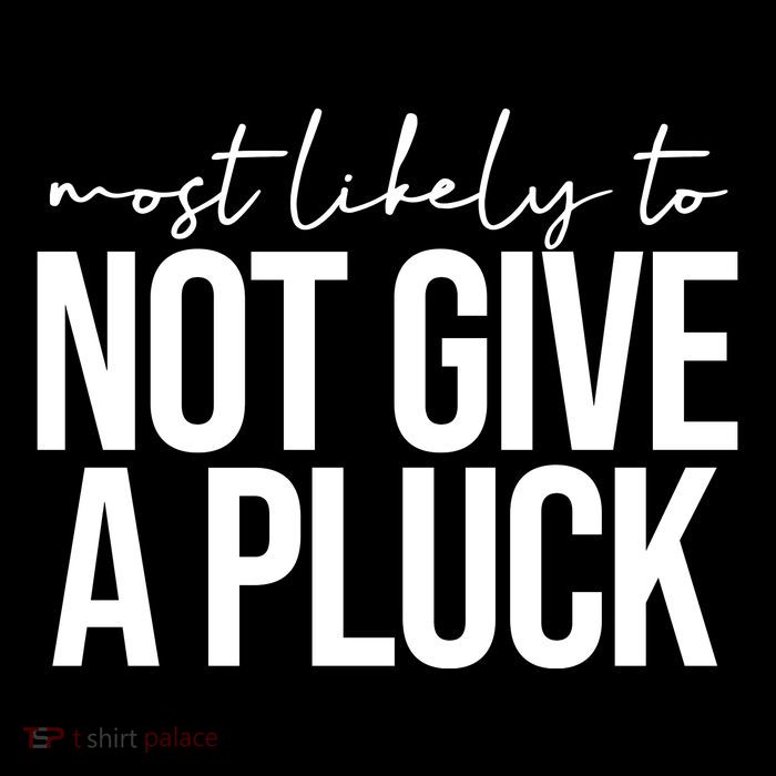 Most Likely To Not Give A Pluck Toddler Hoodie