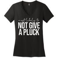 Most Likely To Not Give A Pluck Women's V-Neck T-Shirt