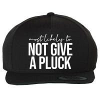 Most Likely To Not Give A Pluck Wool Snapback Cap