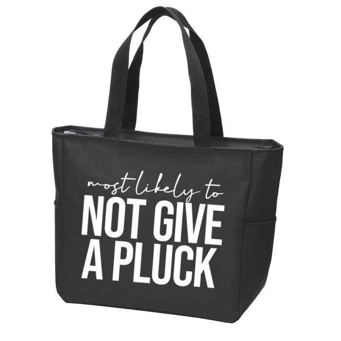 Most Likely To Not Give A Pluck Zip Tote Bag