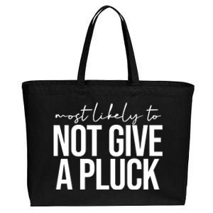 Most Likely To Not Give A Pluck Cotton Canvas Jumbo Tote