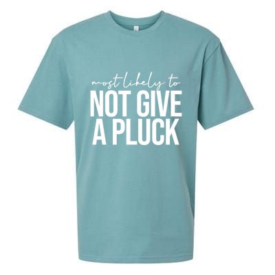 Most Likely To Not Give A Pluck Sueded Cloud Jersey T-Shirt