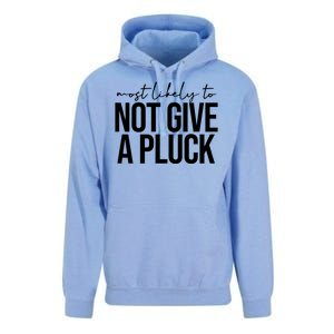 Most Likely To Not Give A Pluck Unisex Surf Hoodie