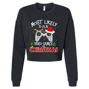 Most Likely To Video Games Christmas Family Gamer Cropped Pullover Crew