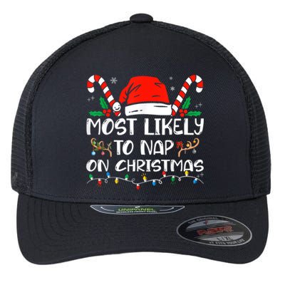 Most Likely To Nap On Christmas Funny Family Christmas Flexfit Unipanel Trucker Cap