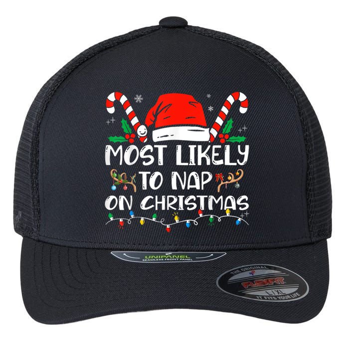 Most Likely To Nap On Christmas Funny Family Christmas Flexfit Unipanel Trucker Cap