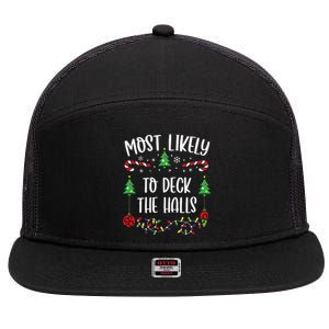 Most Likely To Deck The Halls Funny Christmas Family Matching Cute Christmas F 7 Panel Mesh Trucker Snapback Hat