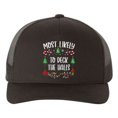 Most Likely To Deck The Halls Funny Christmas Family Matching Cute Christmas F Yupoong Adult 5-Panel Trucker Hat