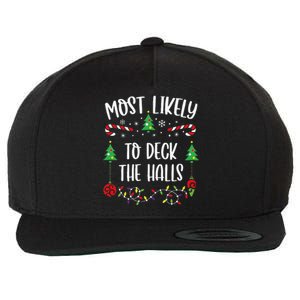 Most Likely To Deck The Halls Funny Christmas Family Matching Cute Christmas F Wool Snapback Cap