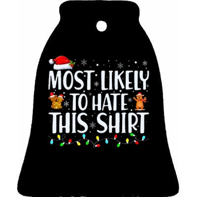 Most Likely To Hate This Xmas Pajamas Family Christmas Ceramic Bell Ornament