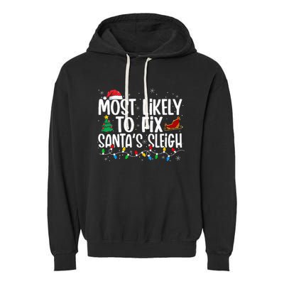 Most Likely To Fix Santa's Sleigh Family xmas Pajama Garment-Dyed Fleece Hoodie