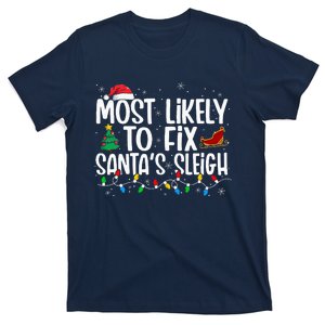 Most Likely To Fix Santa's Sleigh Family xmas Pajama T-Shirt