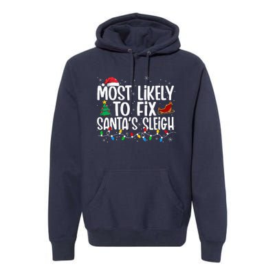 Most Likely To Fix Santa's Sleigh Family xmas Pajama Premium Hoodie