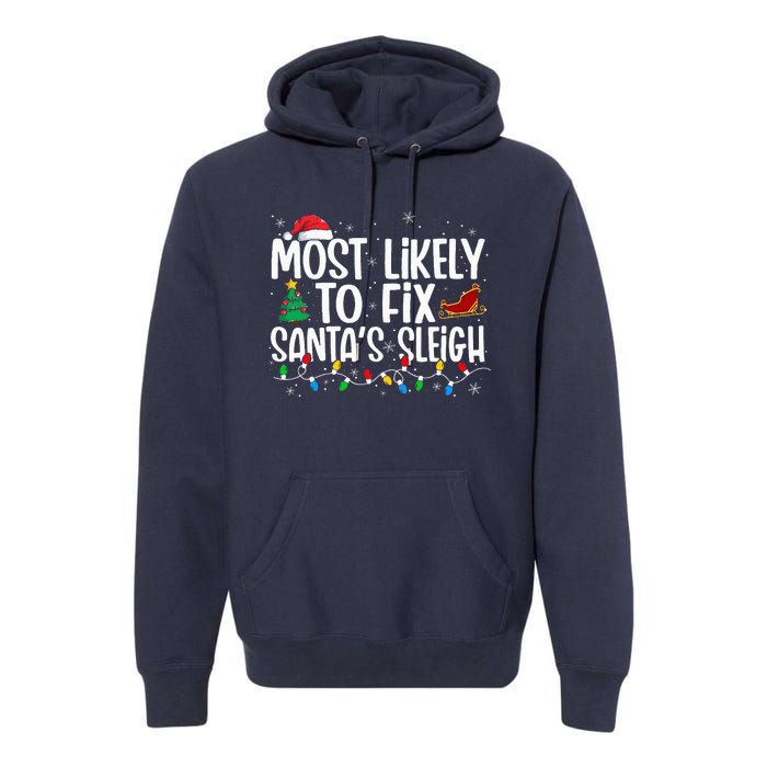 Most Likely To Fix Santa's Sleigh Family xmas Pajama Premium Hoodie