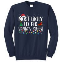 Most Likely To Fix Santa's Sleigh Family xmas Pajama Tall Sweatshirt