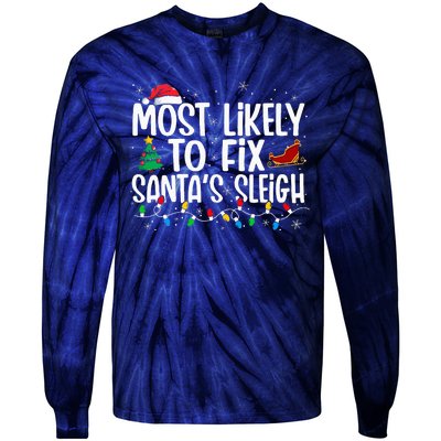 Most Likely To Fix Santa's Sleigh Family xmas Pajama Tie-Dye Long Sleeve Shirt