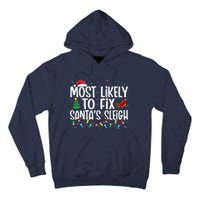 Most Likely To Fix Santa's Sleigh Family xmas Pajama Tall Hoodie