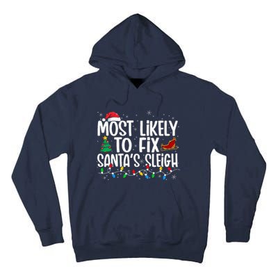 Most Likely To Fix Santa's Sleigh Family xmas Pajama Tall Hoodie