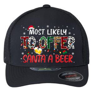 Most Likely To Offer Santa A Beer Christmas Flexfit Unipanel Trucker Cap