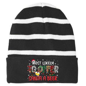 Most Likely To Offer Santa A Beer Christmas Striped Beanie with Solid Band